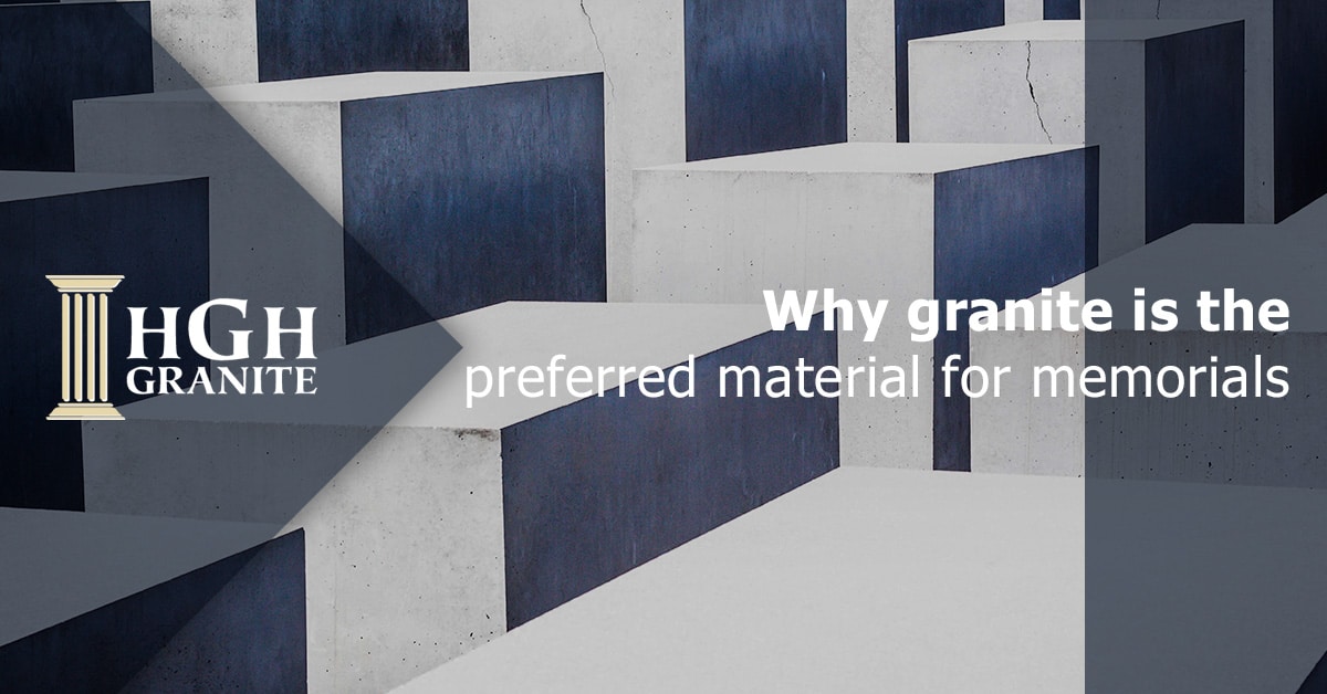Why Granite Is Ideal for Memorials